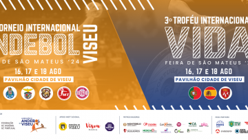 26º Torneio Internacional Andebol Viseu + 3º Troféu Internacional Vida – Feira de São Mateus ´24